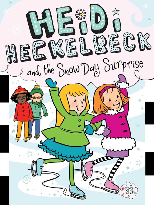 Title details for Heidi Heckelbeck and the Snow Day Surprise by Wanda Coven - Wait list